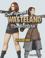Once Upon a Wasteland: The Scripts: Season One B0FHZ1J3PP Book Cover