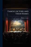 Famous Actors and Their Homes B0FK1ZBYJ4 Book Cover