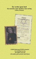 En verder geen leed: Een moeder, haar dochter, hun oorlog (Holocaust/WWII memoirs by seasidepress.org) (Dutch Edition) 1947940074 Book Cover
