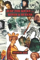 Just for Kicks ... Kings & Queens B0C2S853VP Book Cover