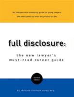 Full Disclosure: The New Lawyer's Must-Read Career Guide 0970597002 Book Cover