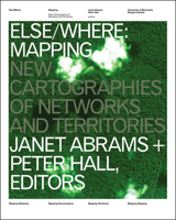 ELSE/WHERE: MAPPING: New Cartographies of Networks and Territories 0972969624 Book Cover