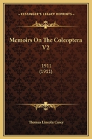 Memoirs On The Coleoptera V2: 1911 1166307549 Book Cover