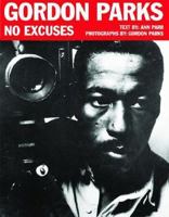 Gordon Parks: No Excuses 1589804112 Book Cover