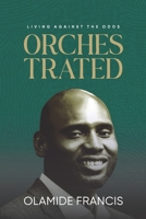 Orchestrated: Living Against The Odds 9786324102 Book Cover