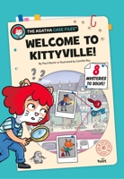 The Agatha Case Files: Welcome to Kittyville! B0DQKLYWL4 Book Cover
