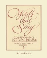 Words that Sing: Composing Lyrical Prose 1533503230 Book Cover