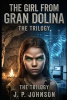 THE GIRL FROM GRAN DOLINA : The Trilogy B0GHQZ2VDN Book Cover