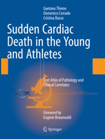 Sudden Cardiac Death in the Young and Athletes: Text Atlas of Pathology and Clinical Correlates 8847039754 Book Cover