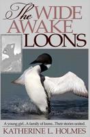 The Wide Awake Loons 1938083180 Book Cover