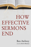 How Effective Sermons End 1666740187 Book Cover