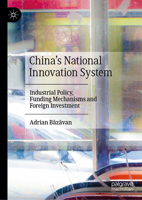 China's National Innovation System: Industrial Policy, Funding Mechanisms and Foreign Investment 9819732646 Book Cover