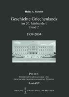 Geschichte Griechenlands Im 20. Jahrhundert: Band 2: 1939-2004 3447103981 Book Cover