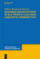 Business Negotiations Between Brazilians and Germans: Conceptualization and Practice. a Cultural-Linguistic Approach to Business Communication in English as a Lingua Franca 3110626780 Book Cover
