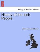 History of the Irish People. 1241549656 Book Cover