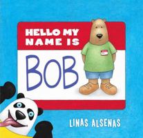 Hello My Name Is Bob 0545052440 Book Cover