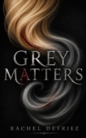 Grey Matters 0989345904 Book Cover