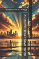 O Despertar para o Novo Mundo: Encontrando Paz em Tempo de Crise (Portuguese Edition) B0FB6KVWP5 Book Cover