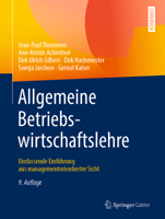 Allgemeine Betriebswirtschaftslehre: Umfassende Einführung aus managementorientierter Sicht 3658272457 Book Cover