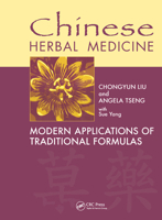 Chinese Herbal Medicine: Modern Applications of Traditional Formulas 0849315689 Book Cover