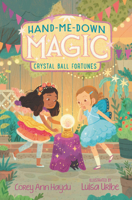 Hand-Me-Down Magic #2: Crystal Ball Fortunes 0062978268 Book Cover