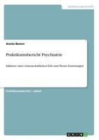 Praktikumsbericht Psychiatrie: Inklusive eines wissenschaftlichen Teils zum Thema Essstörungen 3668794634 Book Cover