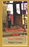 Panhandler Tales: Short Stories B08L6F1WZ5 Book Cover