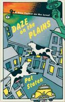 Daze on the Plains: A New Yorker on the Level 1555910858 Book Cover