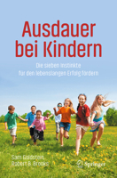 Ausdauer bei Kindern: Die sieben Instinkte für den lebenslangen Erfolg fördern (German Edition) 3031832868 Book Cover