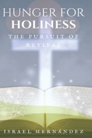 Hunger for Holiness The Pursuit of Revival 0986226572 Book Cover