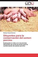 Diluyentes Para La Conservacion del Semen Porcino 3659028843 Book Cover