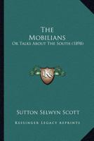 The Mobilians: Or Talks About The South 0530949628 Book Cover