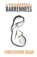 THE BLESSEDNESS OF BARRENNESS 978984221X Book Cover