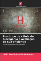 Protótipo de célula de hidrogénio e avaliação da sua eficiência (Portuguese Edition) 6206641295 Book Cover