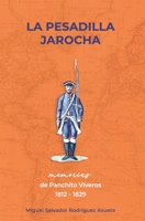 La Pesadilla Jarocha: Memorias de Panchito Viveros 1812-1829 B098W78M6C Book Cover