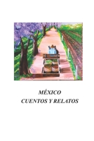México Cuentos y Relatos 1070395099 Book Cover