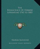 The Renascence Of Hebrew Literature 1743 to 1885 1162706783 Book Cover