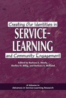 Creating Our Identities in Service-Learning and Community Engagement 1607522888 Book Cover