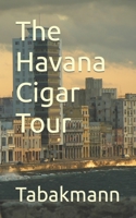 The Havana Cigar Tour 1520323204 Book Cover