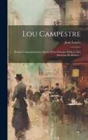 Lou Campestre: Poèsies Languedociennes. Suivies D'un Glossaire Dialecte Des Environs De Béziers... 1271929392 Book Cover