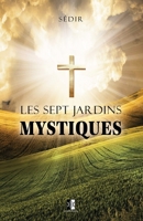 Les Sept Jardins Mystiques 2013513348 Book Cover