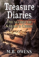 Treasure Diaries: The Secret of Sarah's Creek 1954163754 Book Cover