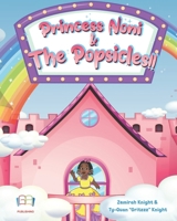 Princess Noni & The Popsicles !! B0BW1YLWD5 Book Cover
