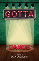 Gotta Dance: A Memoir 1548717207 Book Cover