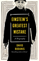 Einstein's Greatest Mistake: A Biography 0544808568 Book Cover