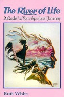 River of Life: A Guide to Your Spiritual Journey 1578630029 Book Cover