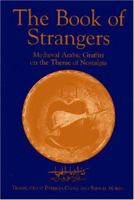 The Book of Strangers: Medieval Arabic Graffiti on the Theme of Nostalgia (Princeton Series on the Middle East) 1558762159 Book Cover