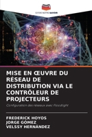 Mise En Oeuvre Du Réseau de Distribution Via Le Contrôleur de Projecteurs (French Edition) 6208084172 Book Cover