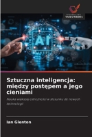 Sztuczna inteligencja: miedzy postepem a jego cieniami (Polish Edition) 6208536642 Book Cover