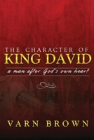 The Character Of King David B09244ZBY6 Book Cover